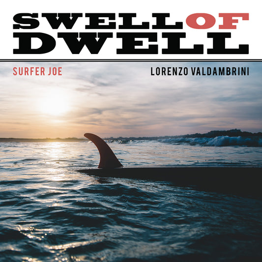 Surfer Joe - Swell Of Dwell